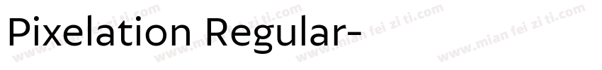 Pixelation Regular字体转换